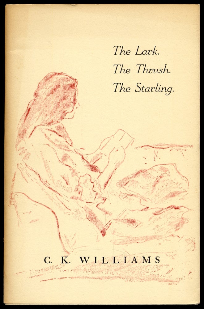 Item #311178 The Lark. The Thrush. The Starling. [Poems from Issa]. C. K. WILLIAMS.
