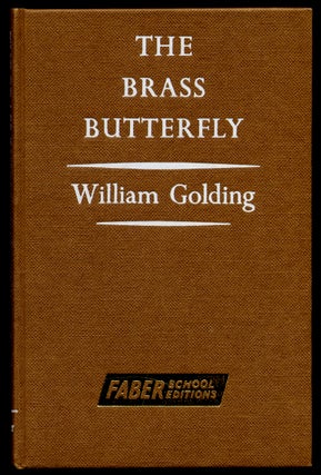 Item #311183 The Brass Butterfly. A Play in Three Acts. William GOLDING