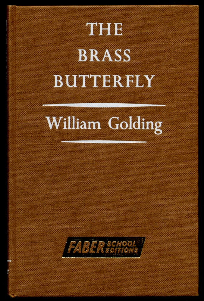 Item #311183 The Brass Butterfly. A Play in Three Acts. William GOLDING.