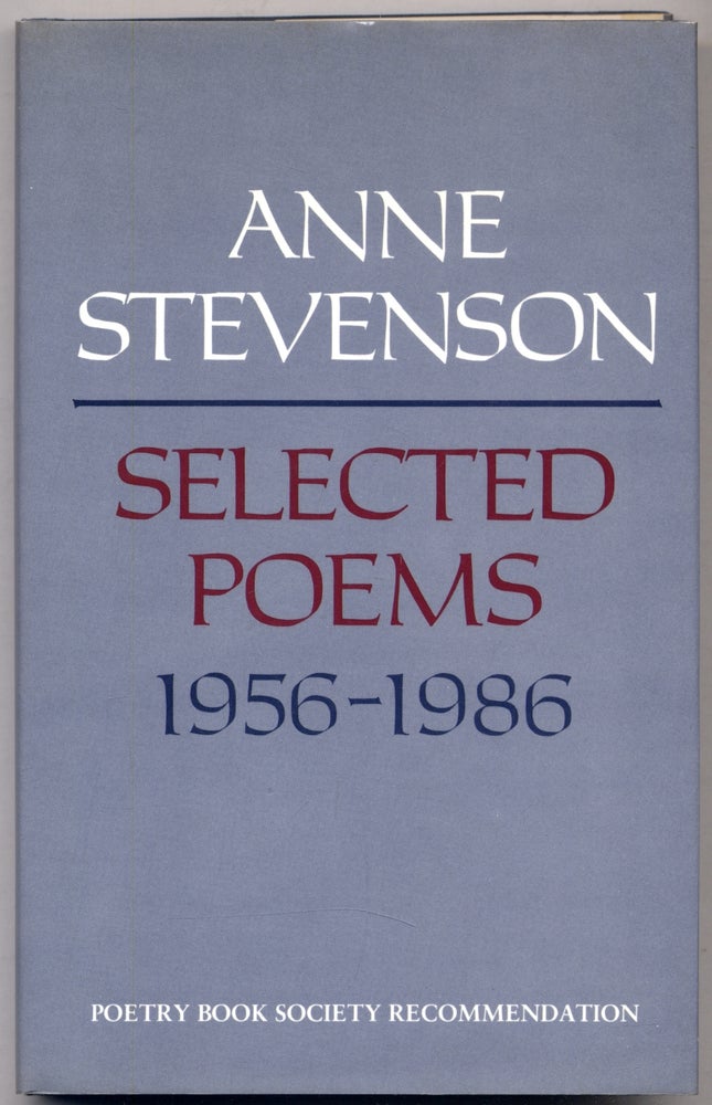 Item #311190 Selected Poems 1956-1986. Anne STEVENSON.