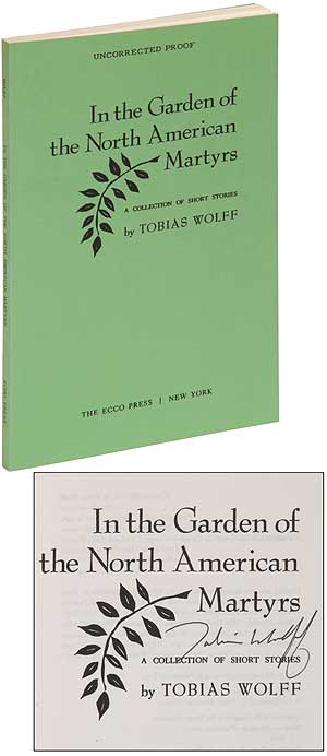 Item #311232 In the Garden of the North American Martyrs. Tobias WOLFF.