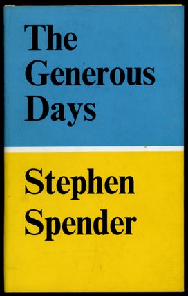 Item #311401 The Generous Days. Stephen SPENDER