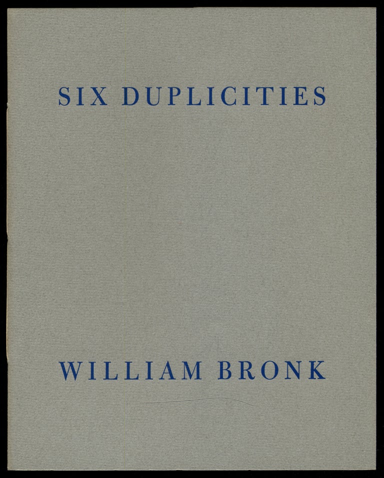 Item #311421 Six Duplicities. William BRONK.