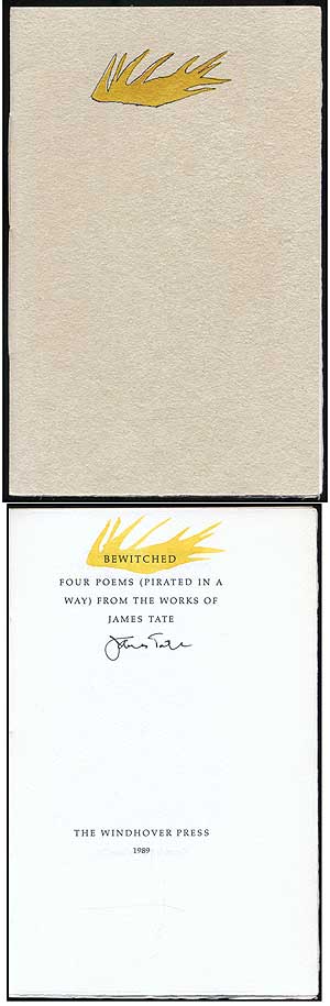 Item #311768 Bewitched: Four Poems (Pirated in a Way) From the Works of James Tate. James TATE.