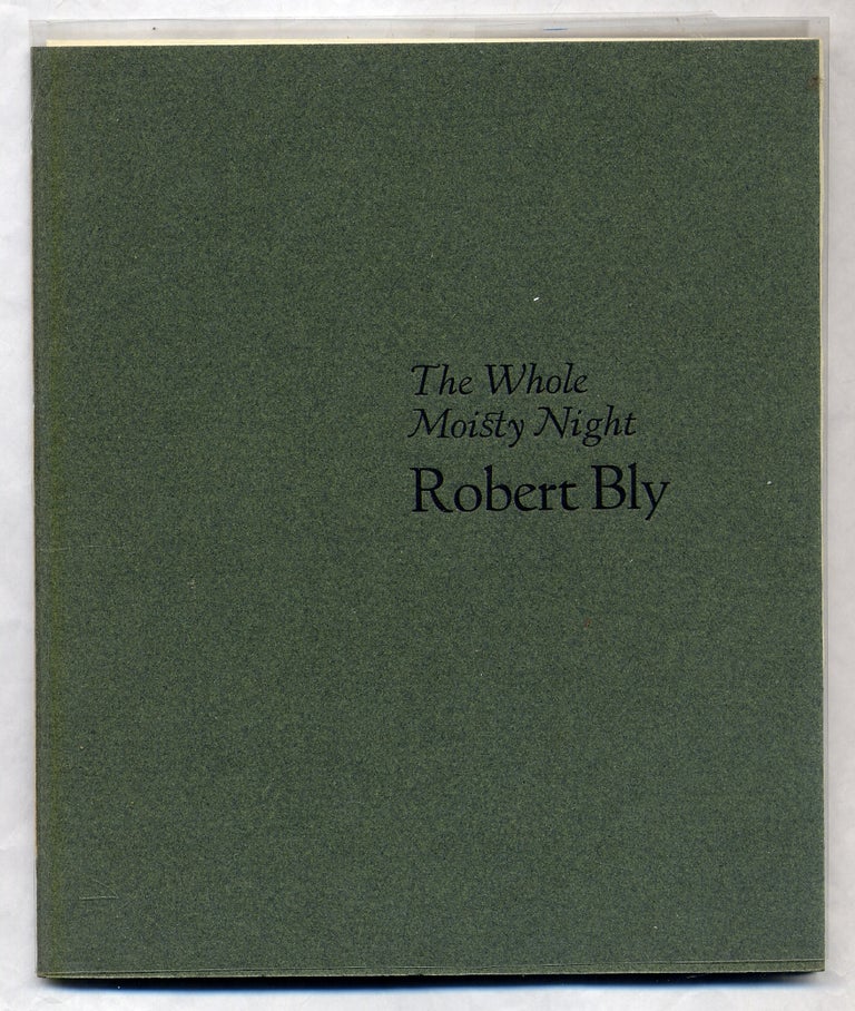 Item #311803 The Whole Moisty Night. Robert BLY.