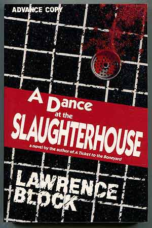 Item #311826 A Dance at the Slaughterhouse. Lawrence BLOCK.