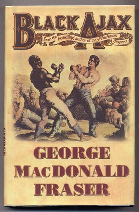 Item #311917 Black Ajax. George MacDonald FRASER