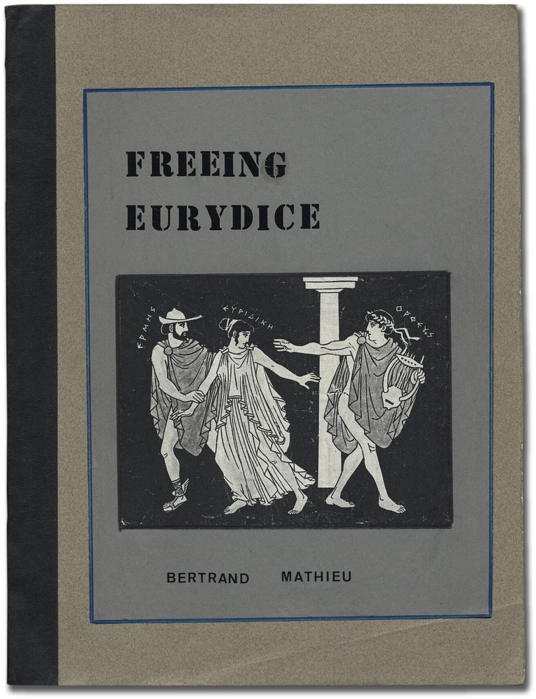 Freeing Eurydice. Bertrand MATHIEU.