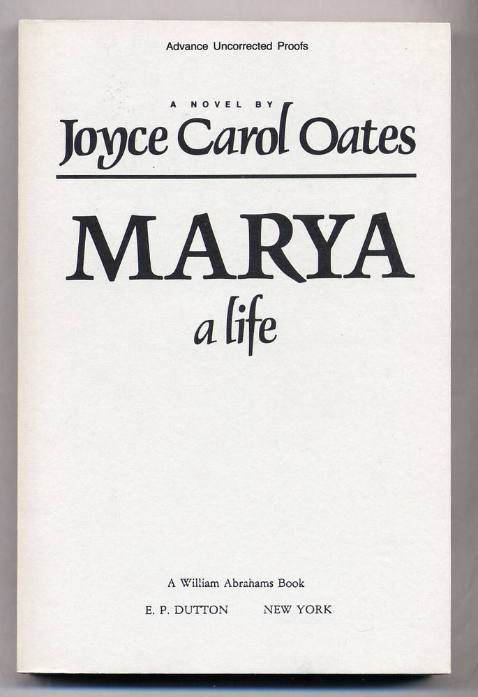 Item #312034 Marya: A Life. Joyce Carol OATES.