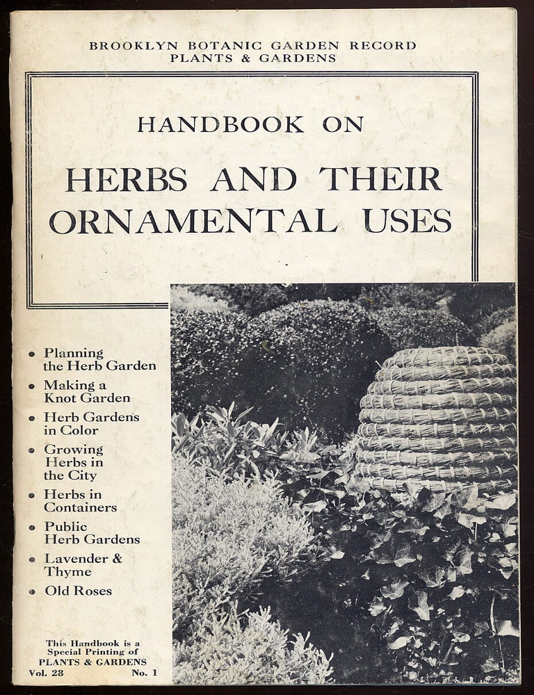 Item #312126 Brooklyn Botanic Garden Record: Plants & Gardens: Herbs and Their Ornamental Uses: Volume 28, Number 1