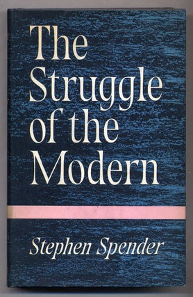 Item #312313 The Struggle of the Modern. Stephen SPENDER