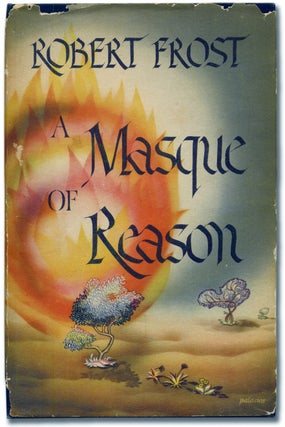 Item #312377 A Masque of Reason. Robert FROST