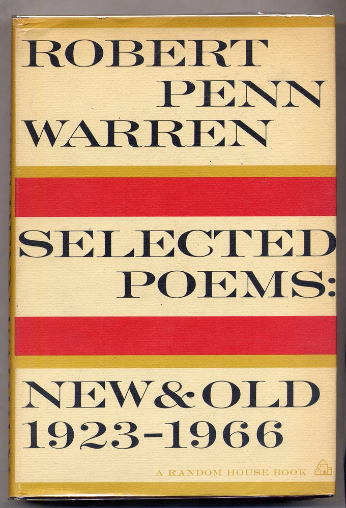 Item #312398 Selected Poems: New and Old, 1923-1966. Robert Penn WARREN.
