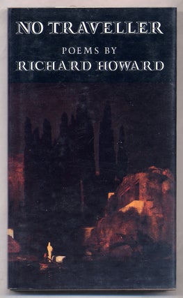 Item #312401 No Traveller. Richard HOWARD