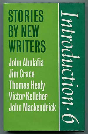 Item #312483 Introduction 6: Stories by New Writers. Jim CRACE, Victor Kelleher, Thomas Healy, John Abulafia, John Mackendrick.