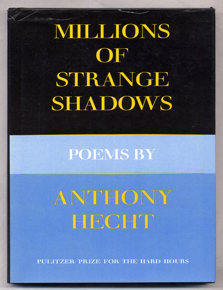 Item #312565 Millions of Strange Shadows. Anthony HECHT.