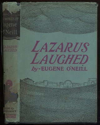Item #312700 Lazarus Laughed (1925-26): A Play for an Imaginative Theatre. Eugene O'NEILL
