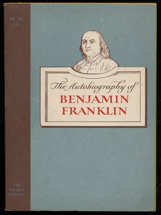 Item #312730 The Autobiography of Benjamin Franklin. Benjamin FRANKLIN