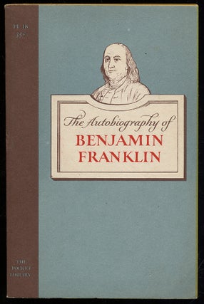 Item #312730 The Autobiography of Benjamin Franklin. Benjamin FRANKLIN