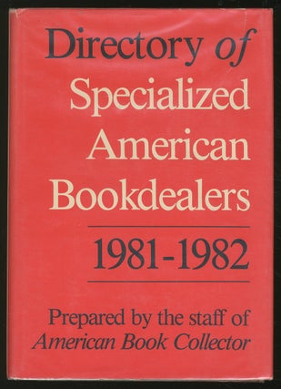 Item #312744 Directory of Specialized American Bookdealers 1981-1982