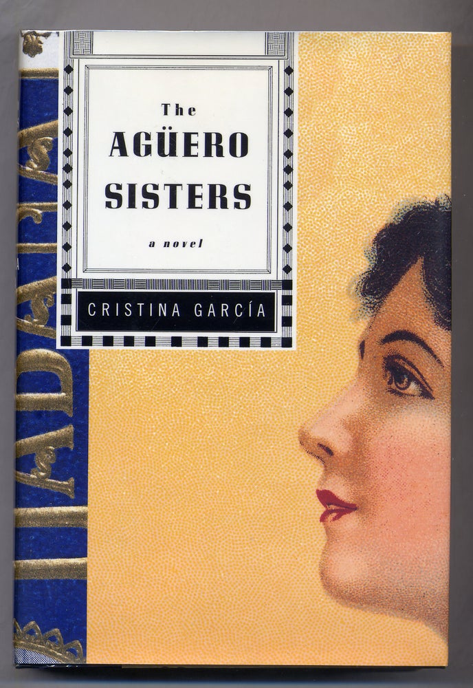 Item #312798 The Aguero Sisters. Cristina GARCIA.