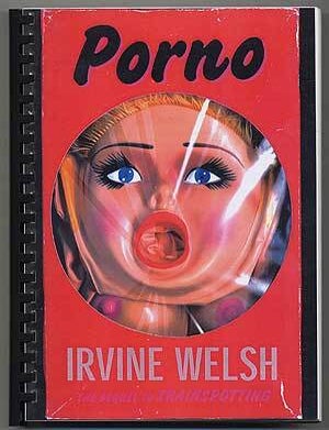 Porno. Irvine WELSH.