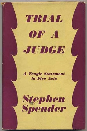 Item #313086 Trial of a Judge. A Tragedy in Five Acts. Stephen SPENDER