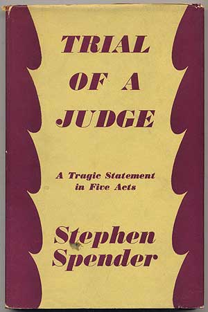 Item #313086 Trial of a Judge. A Tragedy in Five Acts. Stephen SPENDER.