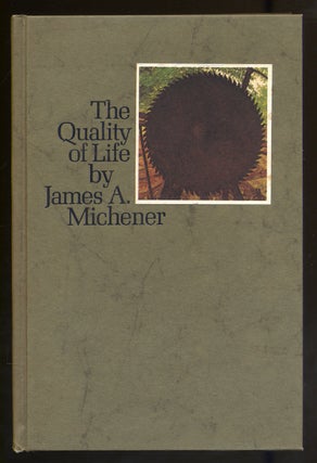 Item #313262 The Quality of Life. James A. MICHENER