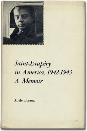 Item #313279 Saint-Exupéry in America, 1942-1943: A Memoir. Antoine de SAINT-EXUPÉRY,...