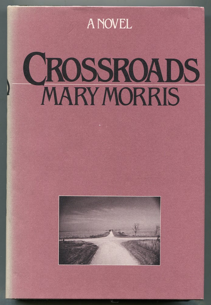 Item #313366 Crossroads. Mary MORRIS.