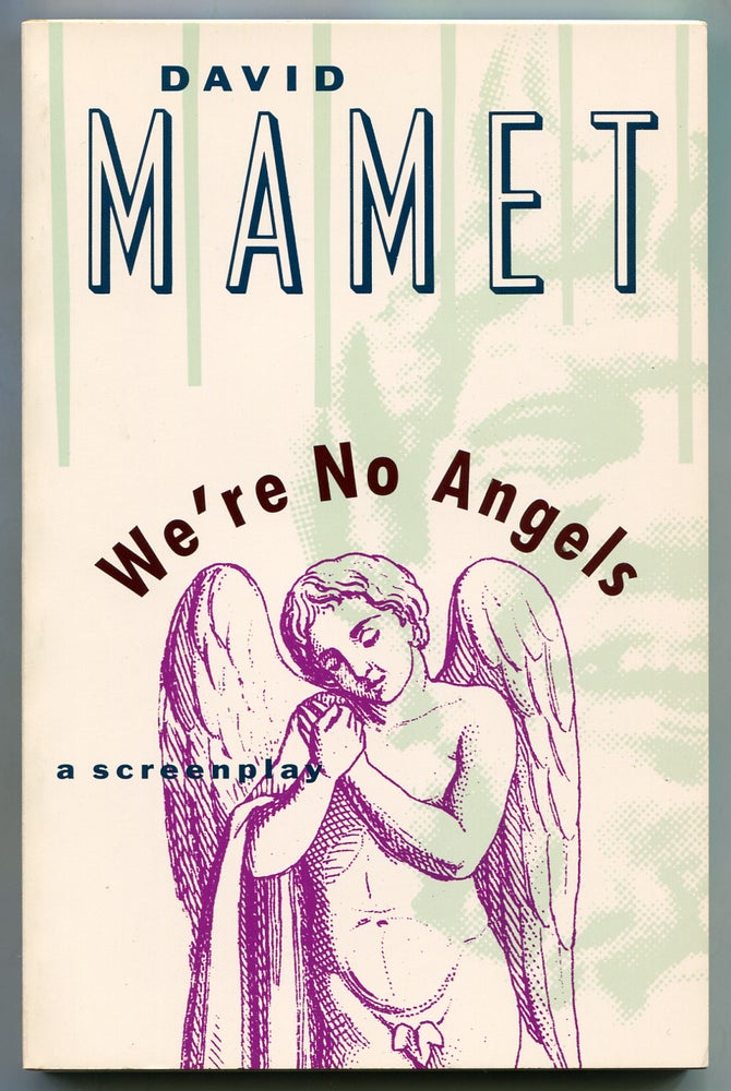 Item #313395 We're No Angels. David MAMET.