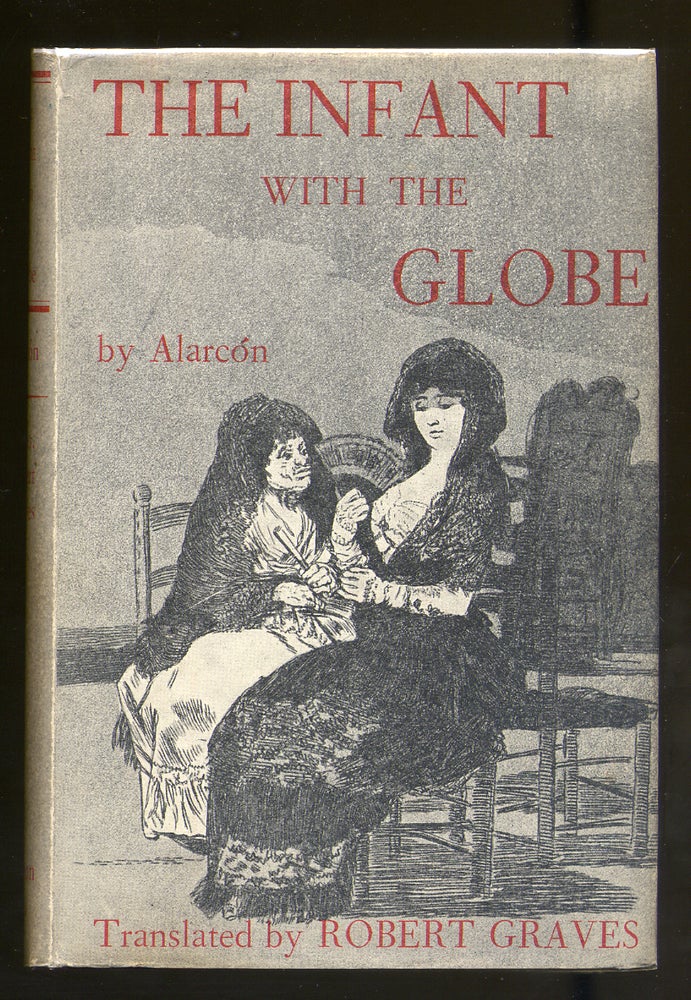 Item #313546 The Infant With The Globe. Robert. From the Spanish of Pedro Antonio de Alarcón GRAVES.