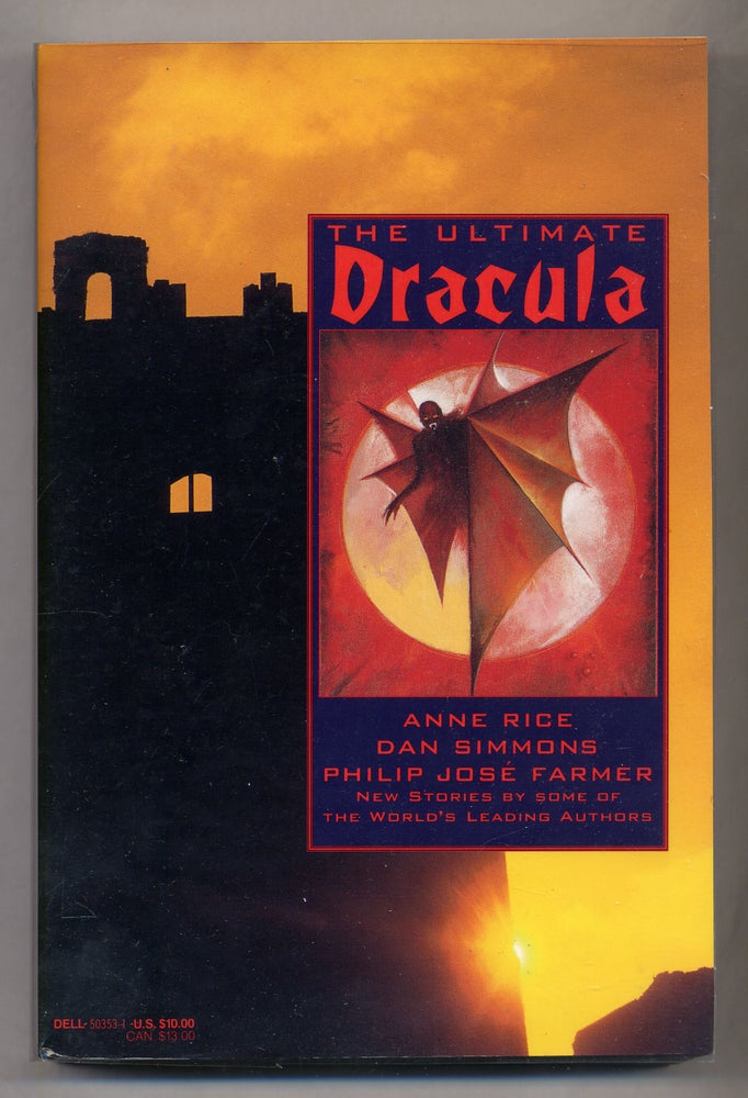 Item #313548 The Ultimate Dracula. Anne RICE, Dan SIMMONS, Philip José FARMER.