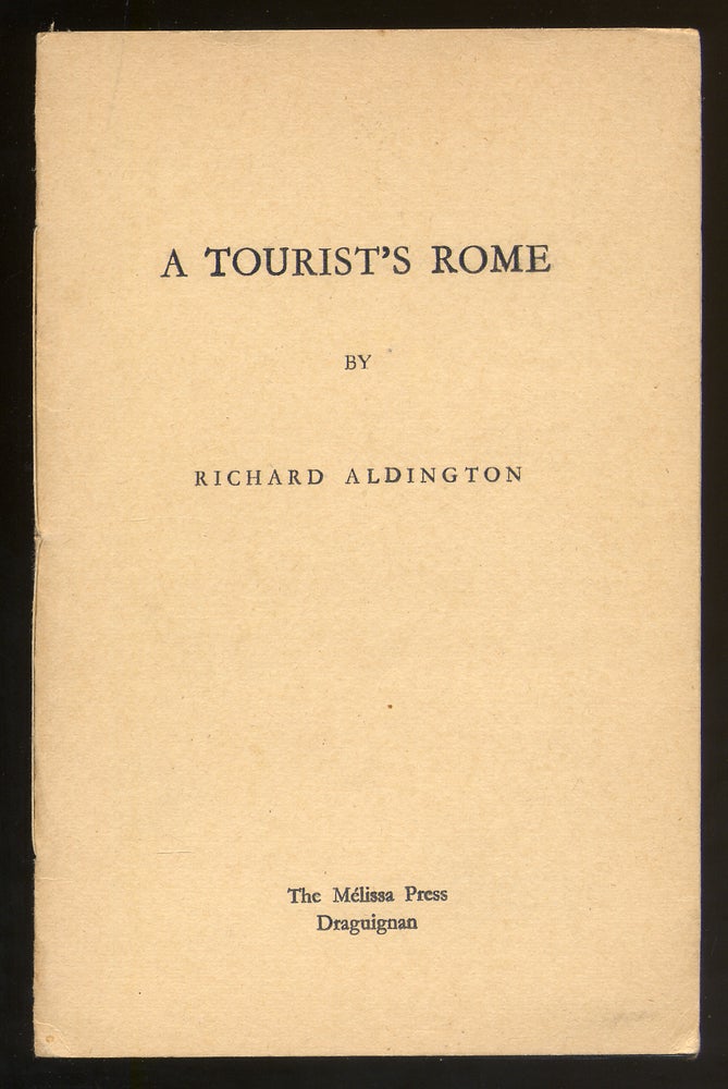Item #313590 A Tourist's Rome. Richard ALDINGTON, Count Potocki of Montalk.