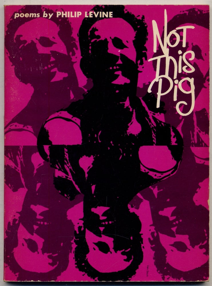 Item #313630 Not This Pig. Philip LEVINE.