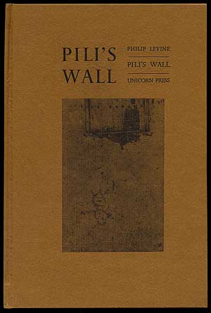Item #313662 Pili's Wall. Philip LEVINE.