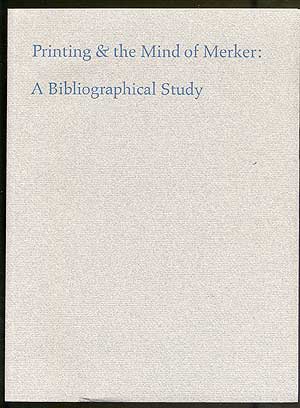 Item #313678 Printing and the Mind of Merker: A Bibliographical Study. Sidney E. BERGER.