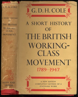 Item #313691 A Short History of the British Working Class Movement, 1789-1947. G. D. H. COLE
