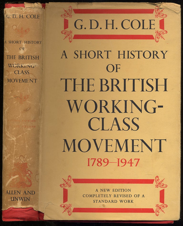 Item #313691 A Short History of the British Working Class Movement, 1789-1947. G. D. H. COLE.