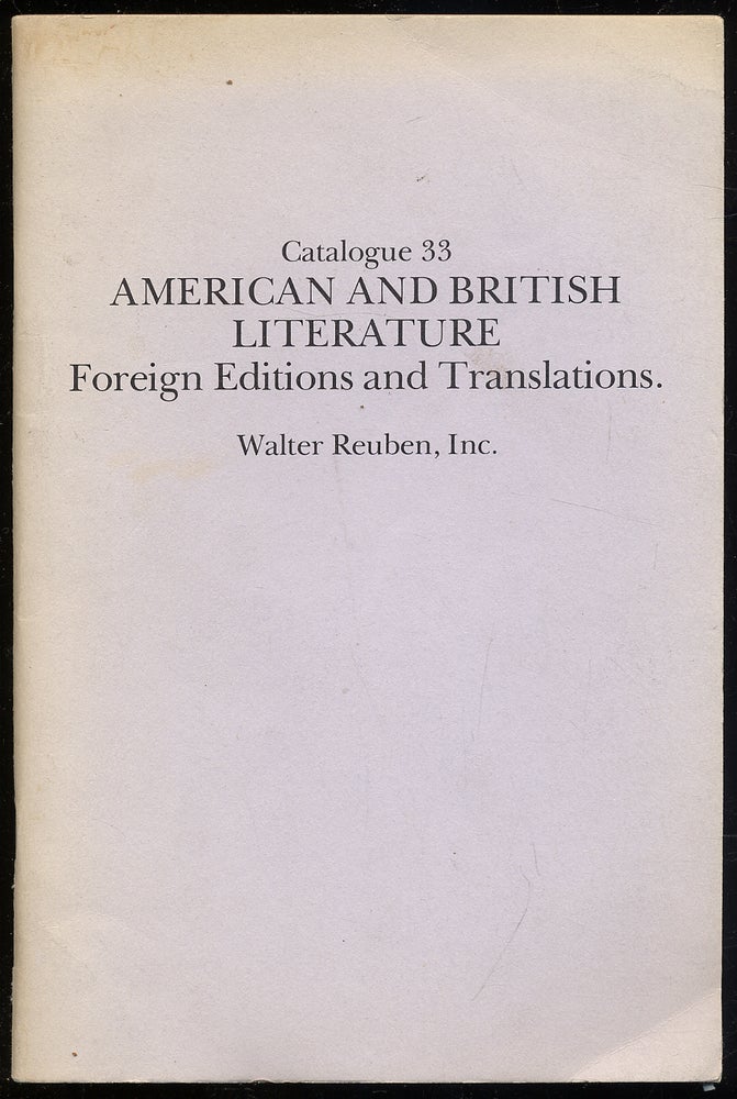 Item #313801 American and British Literature: Foreign Editions and Translations: Catalogue 33