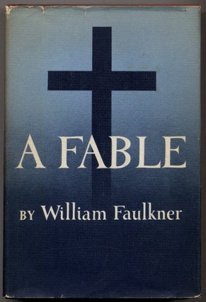 Item #313979 A Fable. William FAULKNER