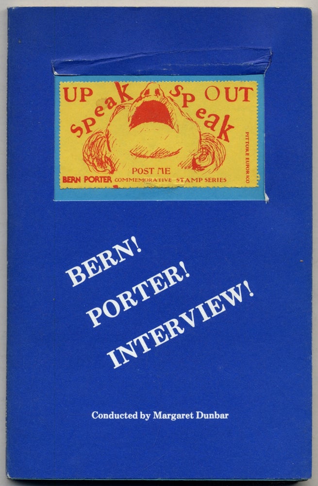 Item #314057 Bern! Porter! Interview! Conducted by Margaret Dunbar. Bern PORTER, Margaret Dunbar.