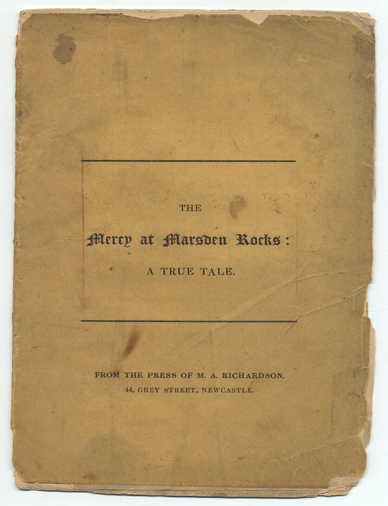 The Mercy at Marsden Rocks: A True Tale. Richard Charles COX.