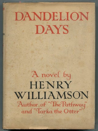 Item #314113 Dandelion Days. Henry WILLIAMSON