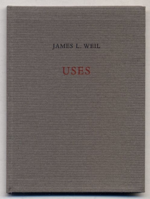 Item #314143 Uses and Other Selected Poems. James L. WEIL.