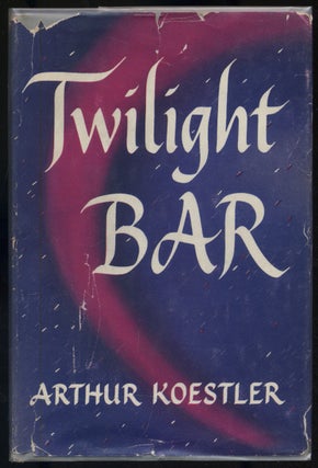 Item #314342 Twilight Bar. Arthur KOESTLER