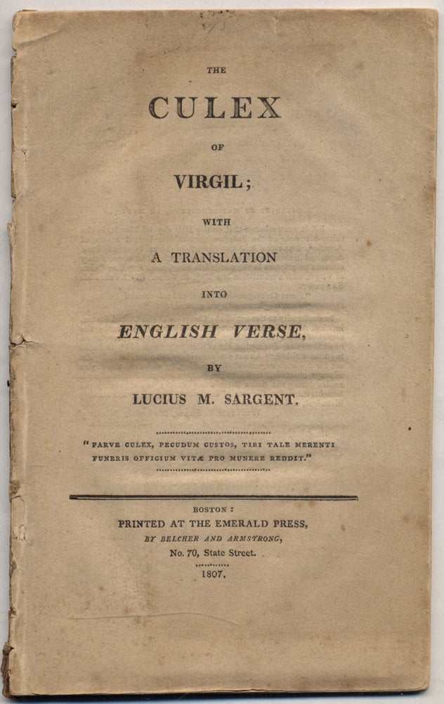 Item #314399 The Culex of Virgil; with a Translation into English Verse. Lucius M. SARGENT.