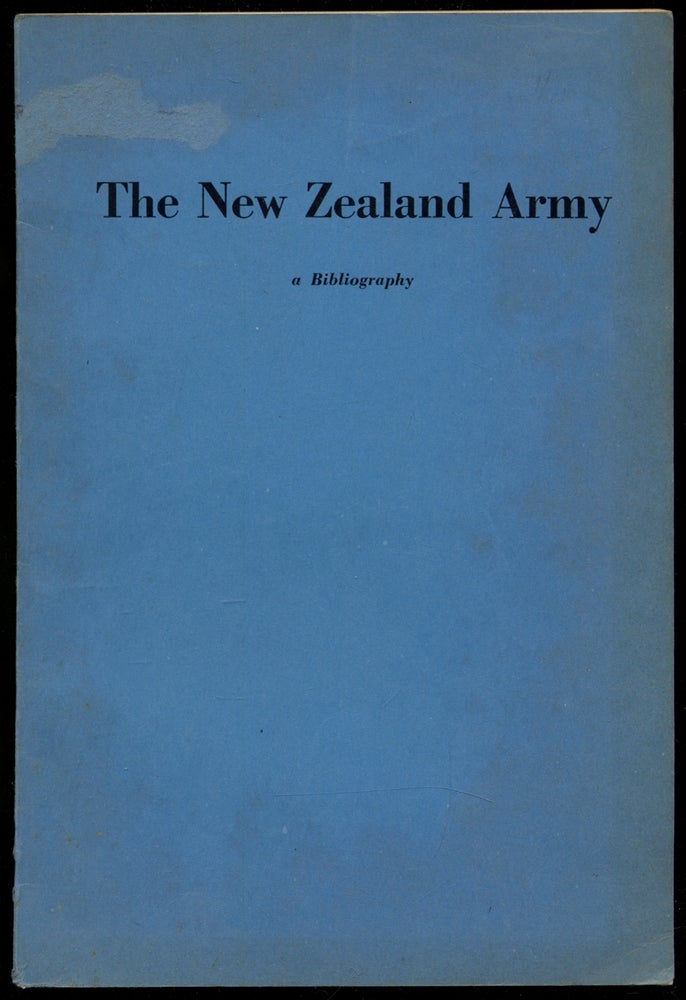 Item #314515 The New Zealand Army: A Bibliography. C. E. DORNBUSH.