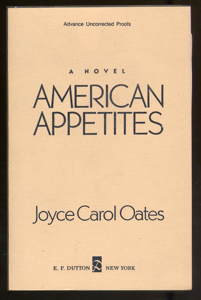 Item #314538 American Appetites. Joyce Carol OATES.